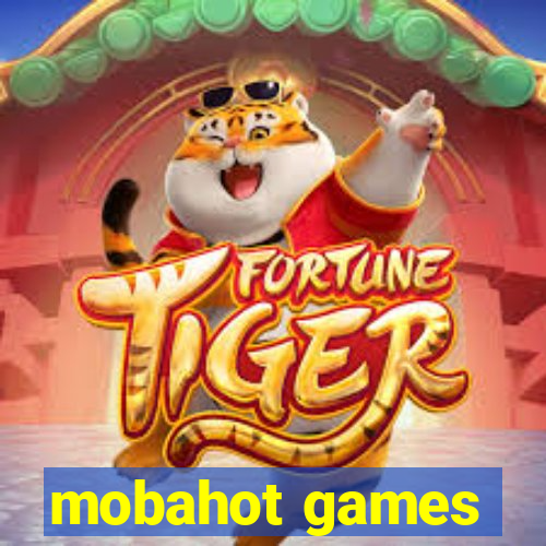 mobahot games